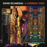 Xavier Richardeau - A Caribbean Thing '2023 - Album