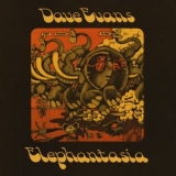 Dave Evans - Elephantasia '1972 - Album