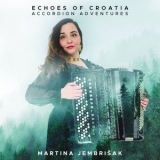 Martina Jembrisak - Echoes of Croatia: Accordion Adventures '2024