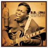 B.B. King - 3 Oclock Blues: The Early Years '2024 - Album