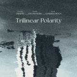 Georg Graewe - Trilinear Polarity '2022