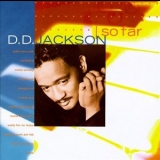 D.D. Jackson - So Far '1999 - Album