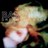 Bambara - Dreamviolence '2013 - Album