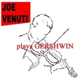 Joe Venuti - Plays Gershwin '2000 - Album