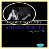 Johnny Winter - The Joker Got Lucky (Live Long Island 79) '2024