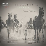 Peter Phillips - Cavalleria Leggera: Brilliant Piano from the Golden Age (Extended Edition) '2023 - Album