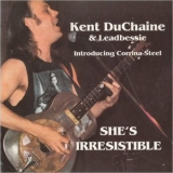 Kent DuChaine - Shes Irresistible '1996