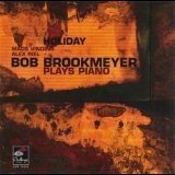 Bob Brookmeyer - Holiday: Bob Brookmeyer Plays Piano '2001 - Album