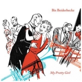 Bix Beiderbecke - My Pretty Girl '2023 - Album