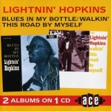 Lightnin Hopkins - Blues In My Bottle / Walkin This Road By Myself '1990 - Album