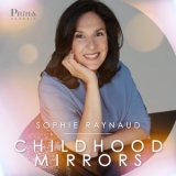 Sophie Raynaud - Childhood Mirrors '2024