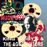 King Tubby - 30 Years of Rude Boy Dance Hall Dub '1996