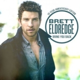 Brett Eldredge - Bring You Back '2013 - Album