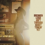 Brennen Leigh - Aint Through Honky Tonkin Yet '2023