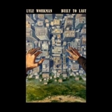 Lyle Workman - Built To Last '2023 - Album