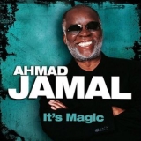 Ahmad Jamal - Its Magic (Limited Edition) '2017 (2008) - Album