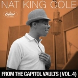 Nat King Cole - From The Capitol Vaults (Vol.4) '2023 - Album