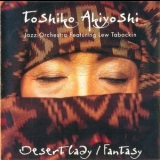 Toshiko Akiyoshi Jazz Orchestra - Desert Lady-Fantasy '1994 - Album