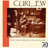 Curlew - Fiddle Music of Shetland & Beyond '1985