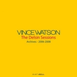 Vince Watson - Archives - The Delsin Sessions '2023 - Album