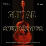 Alfredo Bochicchio - Guitar Soundscapes '2023 - Album