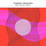 Toshiko Akiyoshi - What Is This Thing Called Love '2023 - Album