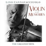 Lino Cannavacciuolo - Lino Cannavacciuolo: Violin And Memories, Greatest Hits '2024