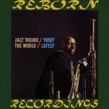 Yusef Lateef - Jazz Round the World '2018 - Album