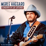 Merle Haggard - Sundown In San Antonio (Live 1984) '2023 - Album