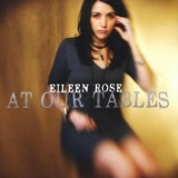 Eileen Rose - At Our Tables '2023 - Album