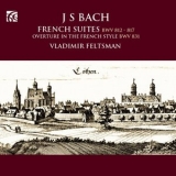 Vladimir Feltsman - Bach: French Suites '2015 - Album