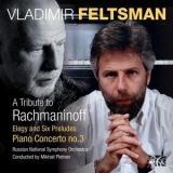 Vladimir Feltsman - A Tribute to Rachmaninoff '2011 - Album