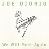 Joe Diorio - We Will Meet Again '1991