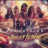 Crazy Lixx - Street Lethal '2021 - Album