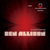 Ben Allison - Action Refraction (Remastered) '2011