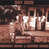 Say ZuZu - Highway Signs & Driving Songs '1995 - Album