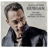 Jean-Baptiste Guegan - Toutes les larmes sechent un jour '2022