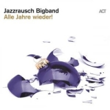 Jazzrausch Bigband - Alle Jahre wieder! '2022 - Album