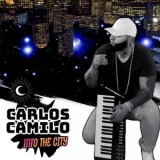 Carlos Camilo - Into The City '2022