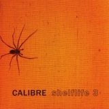 Calibre - Shelflife 3 '2014