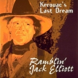 Ramblin Jack Elliott - Kerouacs Last Dream '1997