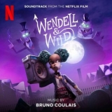 Bruno Coulais - Wendell & Wild (Soundtrack from the Netflix Film) '2022 - Album