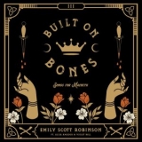 Emily Scott Robinson - Built on Bones '2022