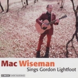 Mac Wiseman - Mac Wiseman Sings Gordon Lightfoot '2002