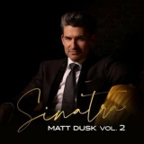 Matt Dusk - Sinatra, Vol.2 '2022 - Album