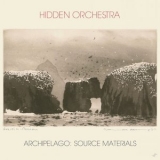 Hidden Orchestra - Archipelago: Source Materials '2022 - Album