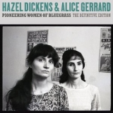 Hazel Dickens - Pioneering Women of Bluegrass: The Definitive Edition '2022 - Album