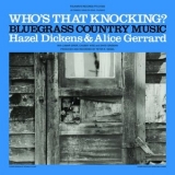 Hazel Dickens - Whos That Knocking? (2021 Remaster) '1965 - Album