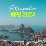 Various Artists - Retrospectiva MPB 2024 '2024