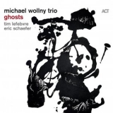 Michael Wollny - Michael Wollny, Tim Lefebvre, Eric Schaefer - Ghosts '2022 - Album